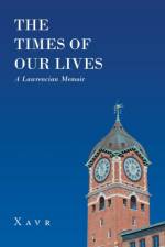 Times of Our Lives (A Lawrencian Memoir) af Xavr