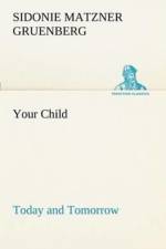 Your Child af Sidonie Matzner Gruenberg
