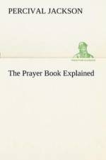 Prayer Book Explained af Percival Jackson
