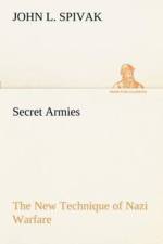 Secret Armies The New Technique of Nazi Warfare af John L Spivak