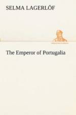 Emperor of Portugalia af Selma Lagerloef