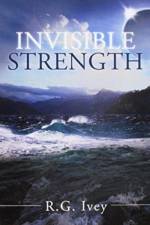 Invisible Strength af R G Ivey