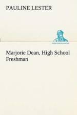 Marjorie Dean, High School Freshman