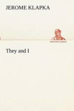 They and I af Jerome K (Jerome Klapka) Jerome