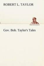 Gov. Bob. Taylor's Tales af Robert L