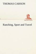 Ranching, Sport and Travel af Thomas (Loyola University