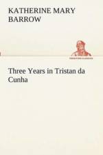 Three Years in Tristan da Cunha af Katherine Mary Barrow