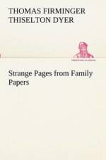 Strange Pages from Family Papers af T F Thiselton Dyer