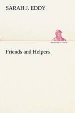 Friends and Helpers af Sarah J Eddy