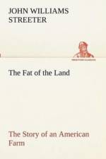 Fat of the Land The Story of an American Farm af John Williams Streeter