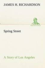 Spring Street A Story of Los Angeles af James H (University of Wales