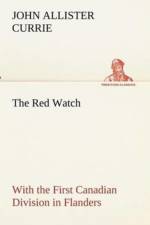 Red Watch With the First Canadian Division in Flanders af John Allister Currie