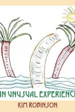 An Unusual Experience af Kim (Professor of Nursing Department of Nursing Idaho State University Pocatello Id) Robinson