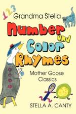 Grandma Stella Number and Color Rhymes af Stella A Canty