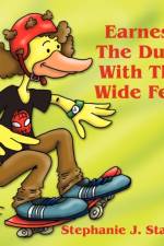 Earnest the Duck with the Wide Feet af Stephanie J Stamps