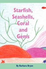 Starfish, Seashells, Coral and Gems af Barbara Bryan