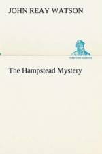 Hampstead Mystery af John R (John Reay) Watson