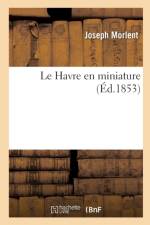 Le Havre En Miniature af Morlent