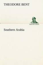 Southern Arabia af Mrs Bent