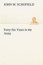 Forty-Six Years in the Army