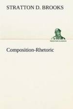 Composition-Rhetoric af Stratton D Brooks