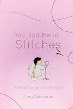 You Had Me In Stitches af Mary Delacerda