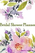 Bridal Shower Planner af Sherry Adepitan