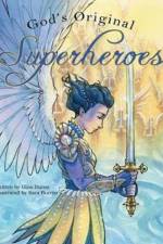 God's Original Superheroes