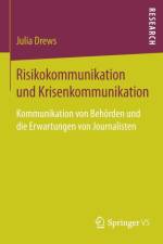 Risikokommunikation Und Krisenkommunikation af Julia Drews