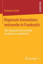 Regionale Innovationsnetzwerke in Frankreich af Katharina Kruth