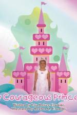 My Courageous Princess af Lisa Driver-Crummy