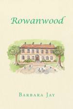 Rowanwood af Barbara Jay