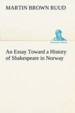 Essay Toward a History of Shakespeare in Norway af Martin Brown Ruud