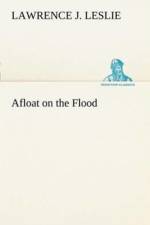 Afloat on the Flood af Lawrence J Leslie