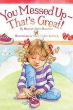 You Messed Up - That's Great! af Heather Dipre Hamilton