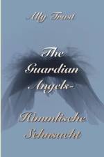 Guardian Angels - Himmlische Sehnsucht af Ally Trust