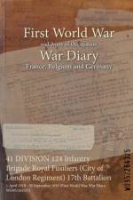 41 DIVISION 124 Infantry Brigade Royal Fusiliers (City of London Regiment) 17th Battalion