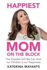 Happiest Mom on the Block af Katerina Mayants