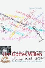 Um Gottes Willen af Johann Henseler