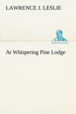 At Whispering Pine Lodge af Lawrence J Leslie