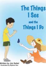 Things I See and the Things I Do af Jim Settel