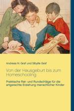 Von der Hausgeburt bis zum Homeschooling af Andreas N Graf