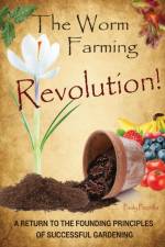 Worm Farming Revolution af Pauly Piccirillo