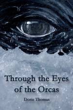 Through the Eyes of the Orcas af Doris Thomas