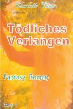 Toedliches Verlangen af Charlotte Camp