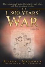 1300 Year's War af Robert Maddock