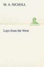 Lays from the West af M A Nicholl