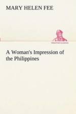 Woman's Impression of the Philippines af Mary Helen Fee