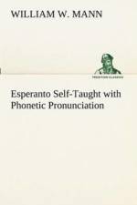 Esperanto Self-Taught with Phonetic Pronunciation af William W Mann