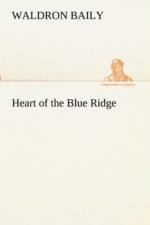 Heart of the Blue Ridge af Waldron Baily